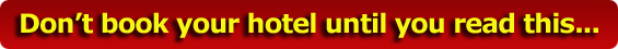 Don’t book your hotel until you read this...