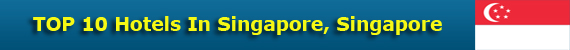 TOP 10 Hotels In Singapore, Singapore