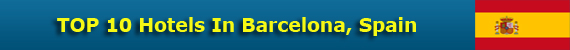 TOP 10 Hotels In Barcelona, Spain