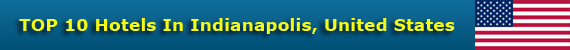 TOP 10 Hotels In Indianapolis, United States