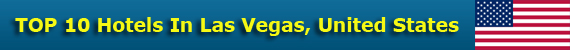 TOP 10 Hotels In Las Vegas, United States