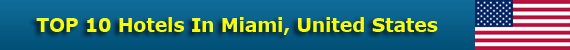 TOP 10 Hotels In Miami, United States