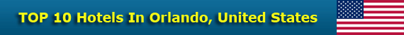 TOP 10 Hotels In Orlando, United States